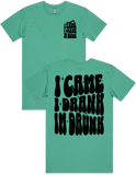 I Came I Drank I'm Drunk Short Sleeve T-Shirt