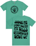 Judge Me When You Pay My Bills Short Sleeve T-Shirt