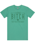 I'm That Bitch They Told You About Short Sleeve T-Shirt