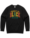 Product Of Black History Men's And Women's Sweatshirt And T-Shirt