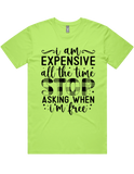 Expensive All The Time Short Sleeve T-Shirt