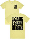 I Came I Drank I'm Drunk Short Sleeve T-Shirt