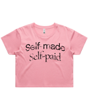 Self Made Self Paid Crop Top Tshirt