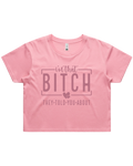 I'm That Bitch They Told You About Crop Top Tshirt