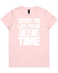 Sorry I'm Late I'm On C.P. Time womens T-shirt