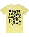 If Your Gonna Be Salty Bring Tequila Short Sleeve T-Shirt