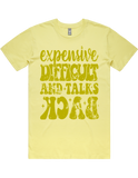 Expensive Difficult And Talks Back Short Sleeve T-Shirt