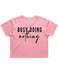 Busy Doing Nothing Crop Top Tshirt