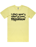 I Dont Need A Ticket To Your Shit Show Shirt Sleeve T-Shirt