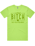 I'm That Bitch They Told You About Short Sleeve T-Shirt