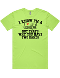 I'm A Handful Short Sleeve T-Shirt