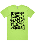 If Your Gonna Be Salty Bring Tequila Short Sleeve T-Shirt