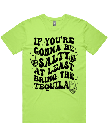 If Your Gonna Be Salty Bring Tequila Short Sleeve T-Shirt