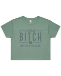 I'm That Bitch They Told You About Crop Top Tshirt