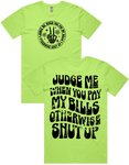 Judge Me When You Pay My Bills Short Sleeve T-Shirt