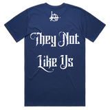 THEY NOT LIKE US HEAVY WEIGHT T SHIRT