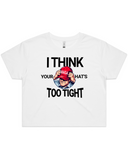 Your MAGA Hat's Too Tight Men's And Women's T-Shirt Or Crop Top
