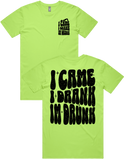 I Came I Drank I'm Drunk Short Sleeve T-Shirt