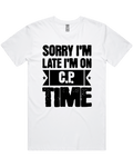 Sorry I'm Late I'm On C.P. Time womens T-shirt