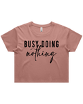 Busy Doing Nothing Crop Top Tshirt