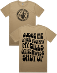 Judge Me When You Pay My Bills Short Sleeve T-Shirt