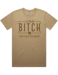 I'm That Bitch They Told You About Short Sleeve T-Shirt