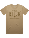 I'm That Bitch They Told You About Short Sleeve T-Shirt