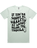 If Your Gonna Be Salty Bring Tequila Short Sleeve T-Shirt