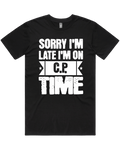 Sorry I'm Late I'm On C.P. Time womens T-shirt