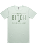 I'm That Bitch They Told You About Short Sleeve T-Shirt