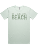 Life Is Better At The Beach Short Sleeve T-Shirt