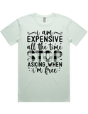 Expensive All The Time Short Sleeve T-Shirt