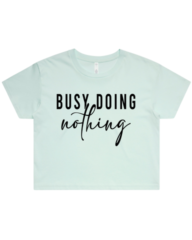 Busy Doing Nothing Crop Top Tshirt