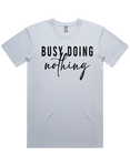 Busy Doing Nothing Short Sleeve T-Shirt