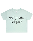 Self Made Self Paid Crop Top Tshirt