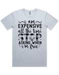 Expensive All The Time Short Sleeve T-Shirt