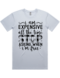 Expensive All The Time Short Sleeve T-Shirt