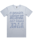 Expensive Difficult And Talks Back Short Sleeve T-Shirt