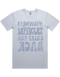 Expensive Difficult And Talks Back Short Sleeve T-Shirt