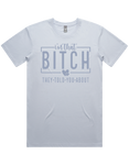 I'm That Bitch They Told You About Short Sleeve T-Shirt