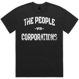 The People VS Corporations Short Sleeve 100% Heavy Weight Cotton T-shirt